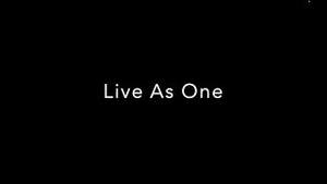 Live As One